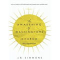 The Awakening of Washington's Church (Second Edition)