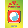 Vril or Vital Magnetism: Secret Doctrine of Ancient Atlantis, Egypt, Chaldea and Greece