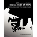 Design Juries on Trial. 20th Anniversary Edition: The Renaissance of the Design Studio