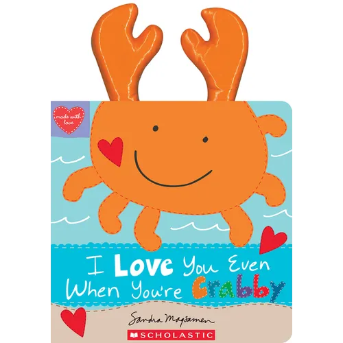 I Love You Even When You're Crabby!