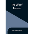The life of Pasteur