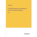 Dr. Dobell's Reports on the Progress of Practical & Scientific Medicine: Vol. II