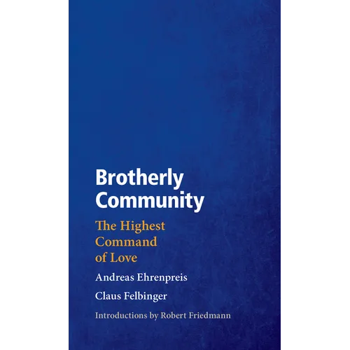 Brotherly Community: The Highest Command of Love