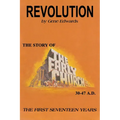 Revolution: The Story of the Early Church - The First Seventeen Years