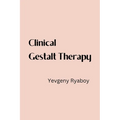 Clinical Gestalt Therapy