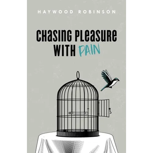 Chasing Pleasure with Pain