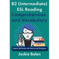 B2 (Intermediate) ESL Reading Comprehension and Vocabulary: English Self-Study with Stories and Dialogues