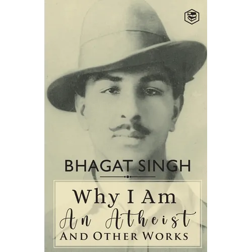 Why I am an Atheist and Other Works