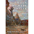 When We Were Water