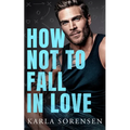 How Not to Fall in Love