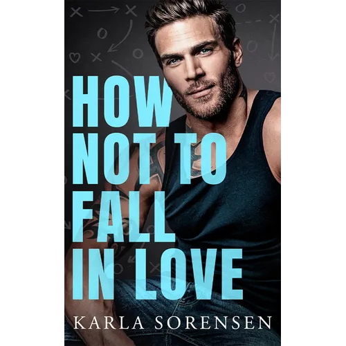 How Not to Fall in Love