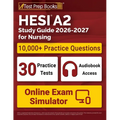 HESI A2 Study Guide 2026-2027 for Nursing: 10,000+ Questions (30 Full-Length Practice Tests) + Study Guide + Online Exam Simulator + Audiobook for the