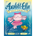 Axolotl-Ella: A Sort-Of Cinderella Story