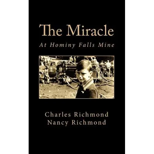 The Miracle: At Hominy Falls Mine