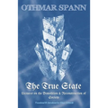 The True State: Lectures on the Demolition & Reconstruction of Society