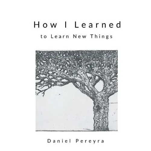 How I Learned to Learn New Things