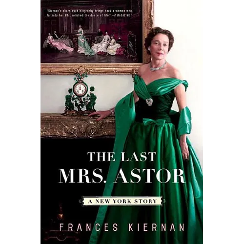 Last Mrs. Astor: A New York Story