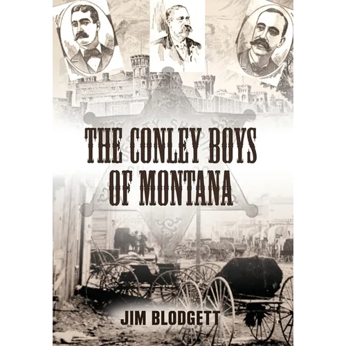The Conley Boys of Montana