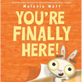You're Finally Here!