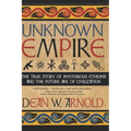 Unknown Empire: The True Story of Mysterious Ethiopia and the Future Ark of Civilization