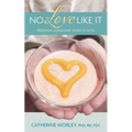 No Love Like It: Feeding Someone Who is Sick