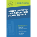 Study Guide to The Octopus by Frank Norris