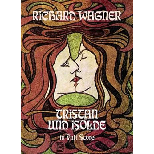 Tristan Und Isolde in Full Score