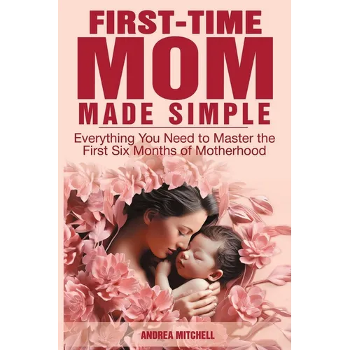 First-Time Mom Made Simple