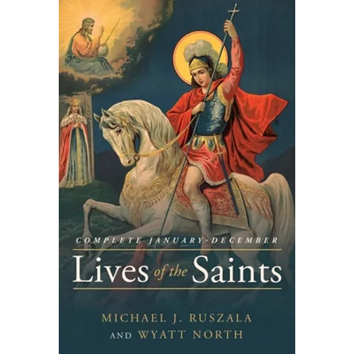 Lives of the Saints Complete: January - December