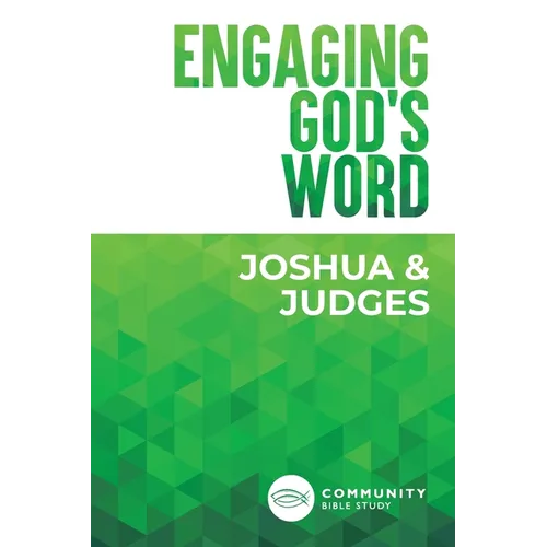 Engaging God's Word: Joshua and Judges