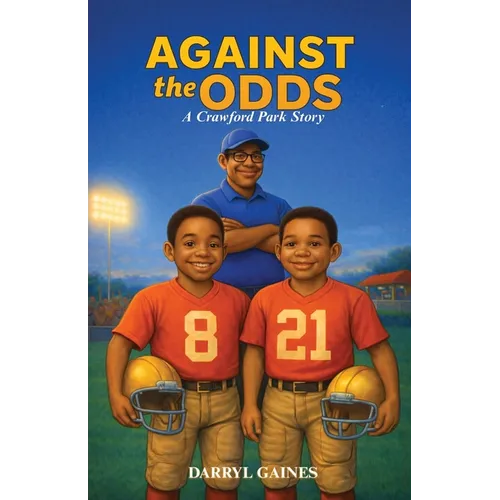 Against The Odds: A Crawford Park Story