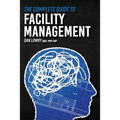 The Complete Guide to Facility Management