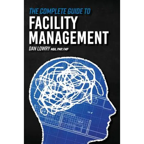 The Complete Guide to Facility Management