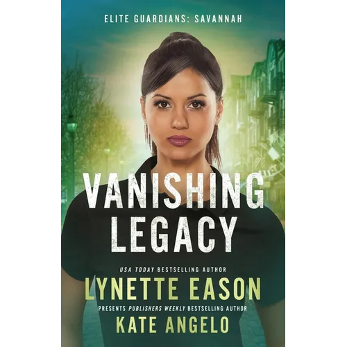 Vanishing Legacy: An Elite Guardians Novel