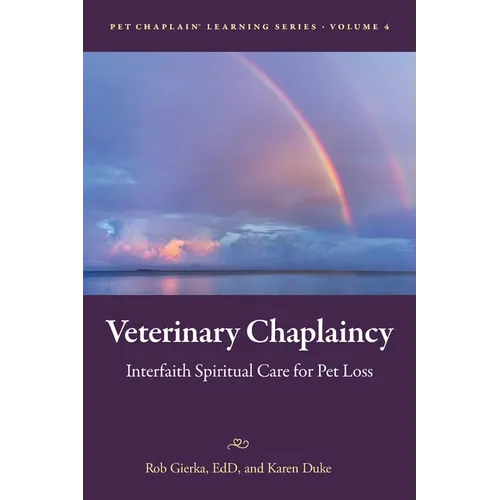Veterinary Chaplaincy: Interfaith Spiritual Care for Pet Loss
