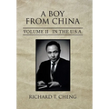 A Boy from China: Volume Ii in the U.S.A.
