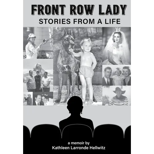 Front Row Lady: Stories From a Life
