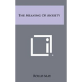The Meaning Of Anxiety