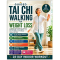 Guided Tai Chi Walking For Weight Loss: A 28-Day Indoor Workout for Seniors to Build Strength, Increase Balance, and Burn fat safely with 10 Minutes R