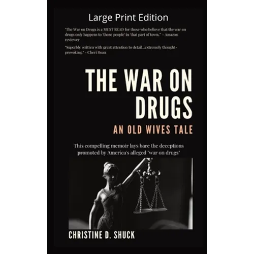 The War on Drugs An Old Wives Tale: Large Print Edition