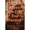 Did You Have the Life You Wanted?