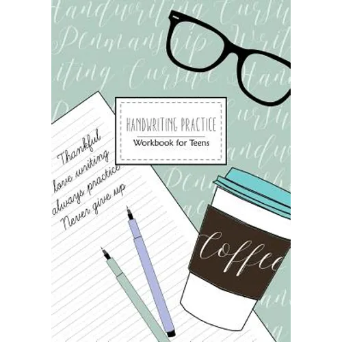 Handwriting Practice: Workbook for Teens: Cursive Writing Penmanship Handwriting Workbook for Adults and Teens