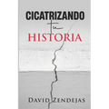 Cicatrizando tu historia
