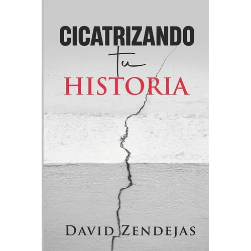 Cicatrizando tu historia