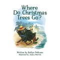 Where Do Christmas Trees Go?