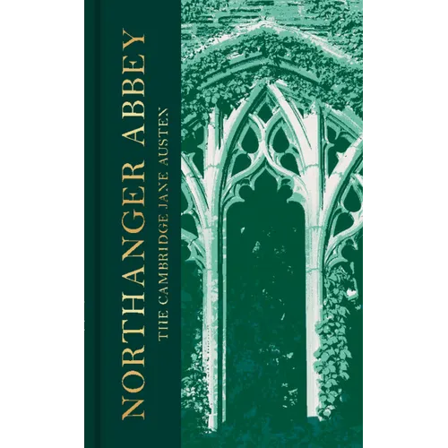 Northanger Abbey: The Collector's Edition