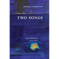 Two Songs: Selected Poems 2000-2025