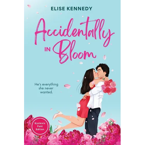 Accidentally in Bloom: Dyslexia-Friendly Edition