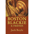 Boston Blackie & Friends