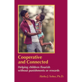 Cooperative and Connected: Helping children flourish without punishments or rewards